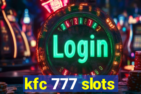 kfc 777 slots